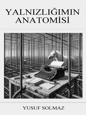 cover image of Yalnızlığımın Anatomisi